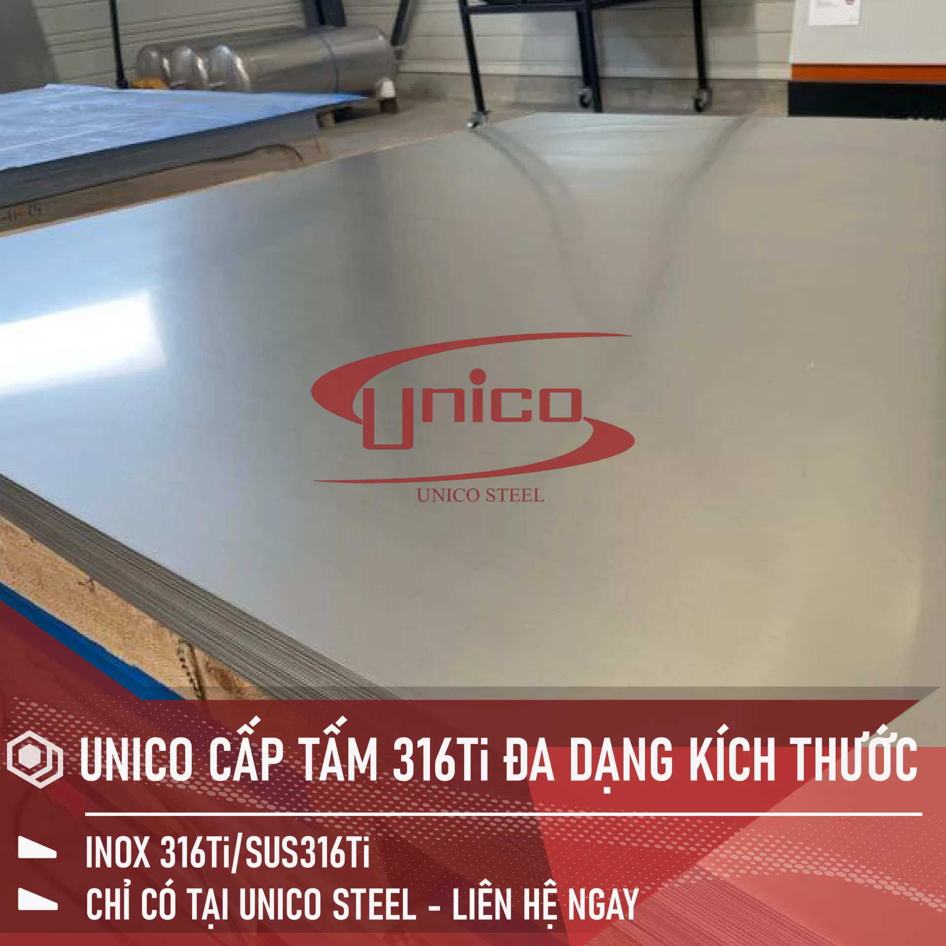 UNICO CUNG CẤP TẤM INOX 316Ti ĐA DẠNG KÍCH THƯỚC