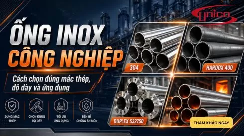 Ống inox công nghiệp: Cách chọn đúng mác thép, độ dày và ứng dụng sử dụng