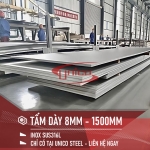 TẤM INOX SUS316L DÀY 8MM KHỔ 1500MM ĐẦY ĐỦ CO/CQ