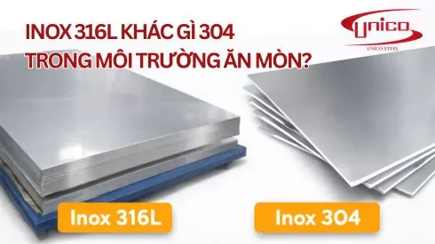 Inox 316L khác gì 304 trong môi trường ăn mòn?