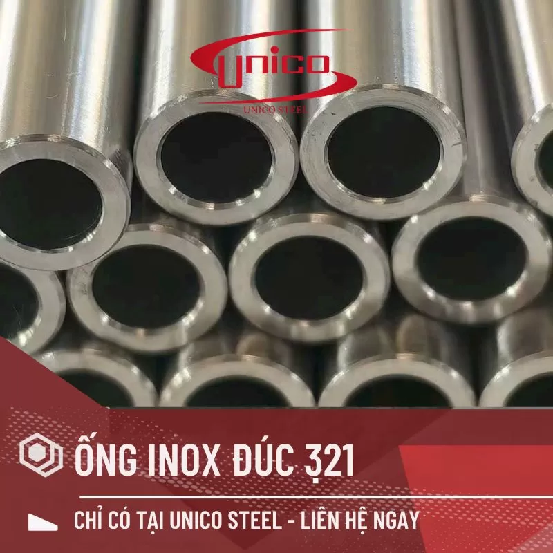 Ống inox 321 là gì? Đặc điểm, ứng dụng và lý do nhiều doanh nghiệp lựa chọn
