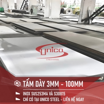 TẤM INOX SUS253MA/S30815 GIÁ TỐT TẠI UNICO STEEL