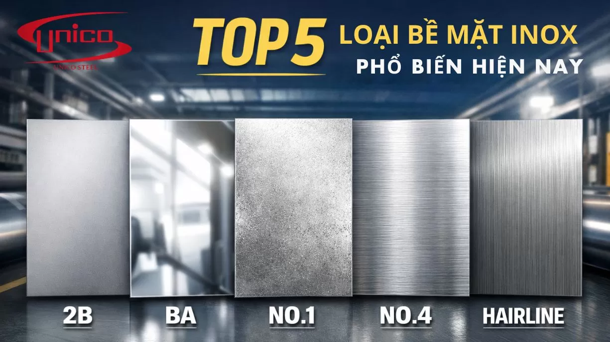 TOP 5 LOẠI BỀ MẶT INOX PHỔ BIẾN HIỆN NAY | GIA CÔNG THEO YÊU CẦU